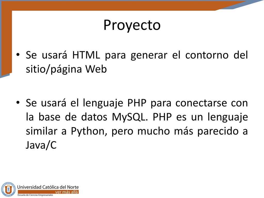 Proyecto Se usará HTML para generar el contorno del sitio/página Web