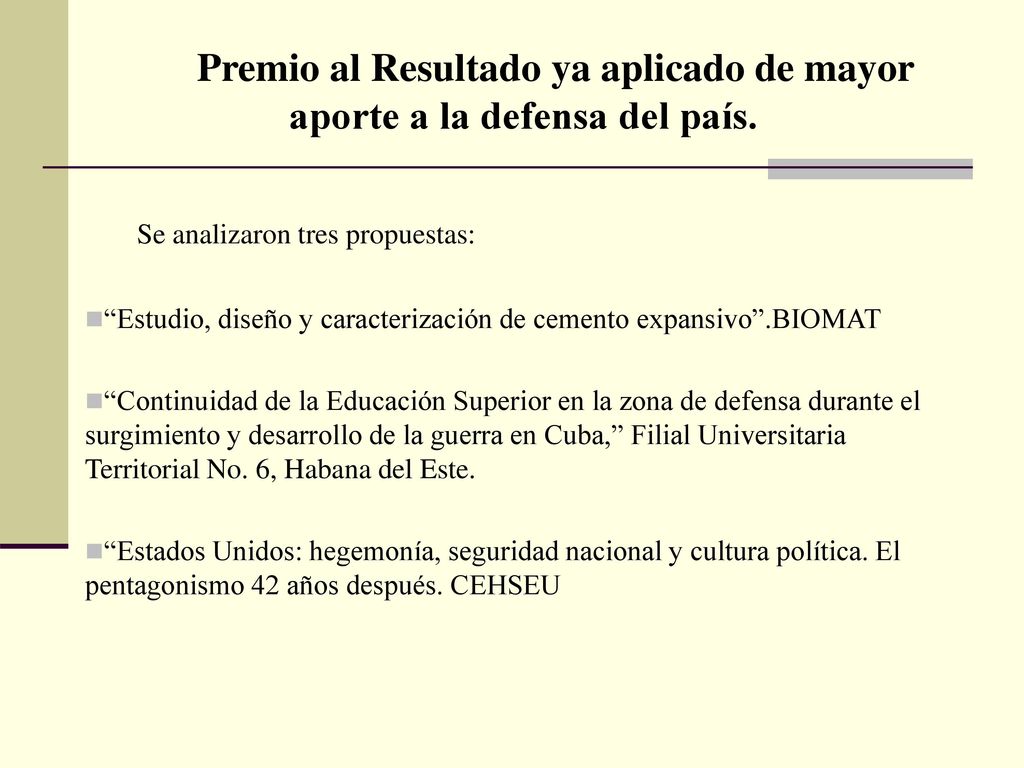 Premio al Resultado ya aplicado de mayor aporte a la defensa del país.