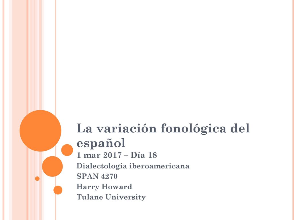 La variación fonológica del español 1 mar 2017 – Día 18