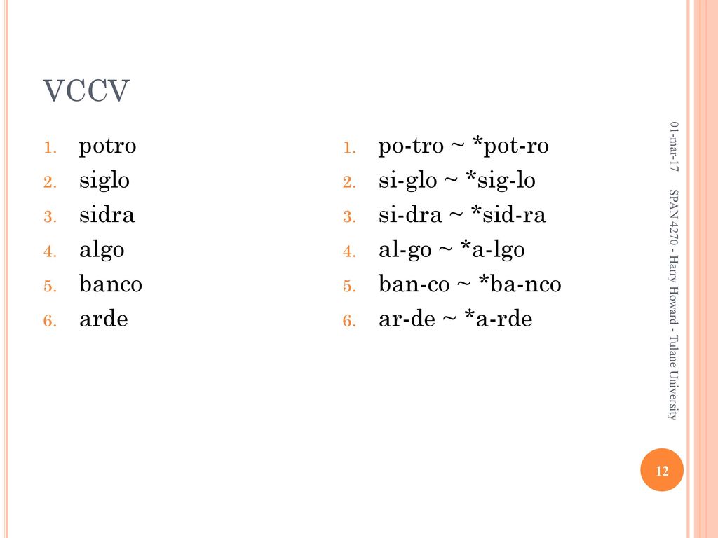 VCCV potro siglo sidra algo banco arde po-tro ~ *pot-ro
