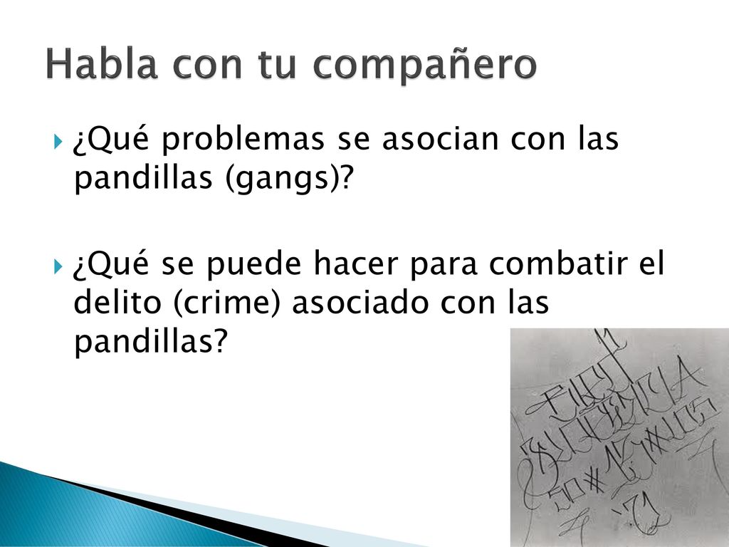 Habla con tu compañero ¿Qué problemas se asocian con las pandillas (gangs)