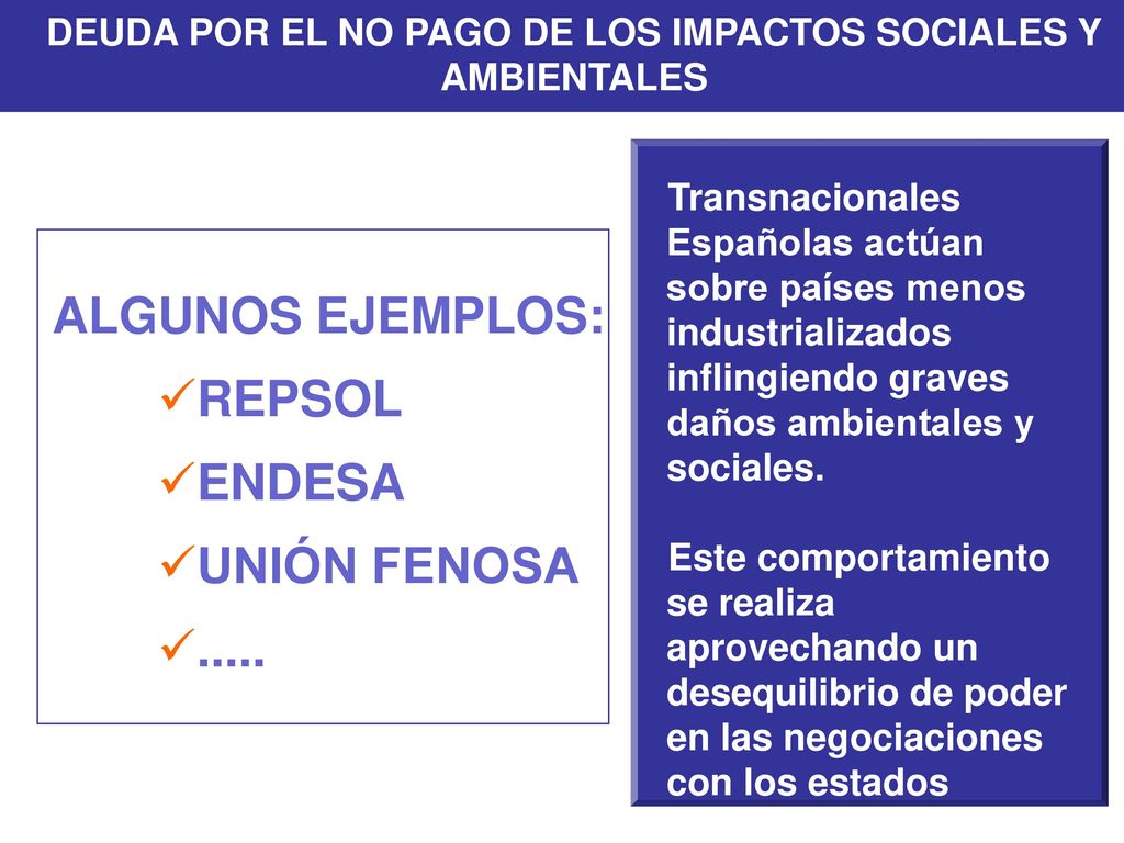 DEUDA POR EL NO PAGO DE LOS IMPACTOS SOCIALES Y AMBIENTALES