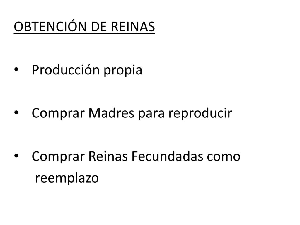 OBTENCIÓN DE REINAS Producción propia. Comprar Madres para reproducir. Comprar Reinas Fecundadas como.