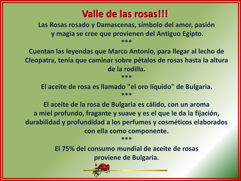 Valle de las rosas!!! Las Rosas rosado y Damascenas, símbolo del amor, pasión. y magia se cree que provienen del Antiguo Egipto.
