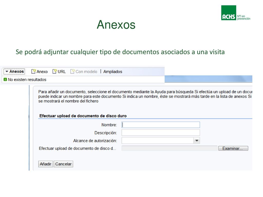 Anexos Se podrá adjuntar cualquier tipo de documentos asociados a una visita