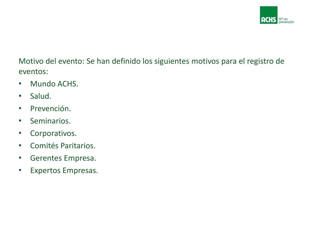Motivo del evento: Se han definido los siguientes motivos para el registro de eventos: