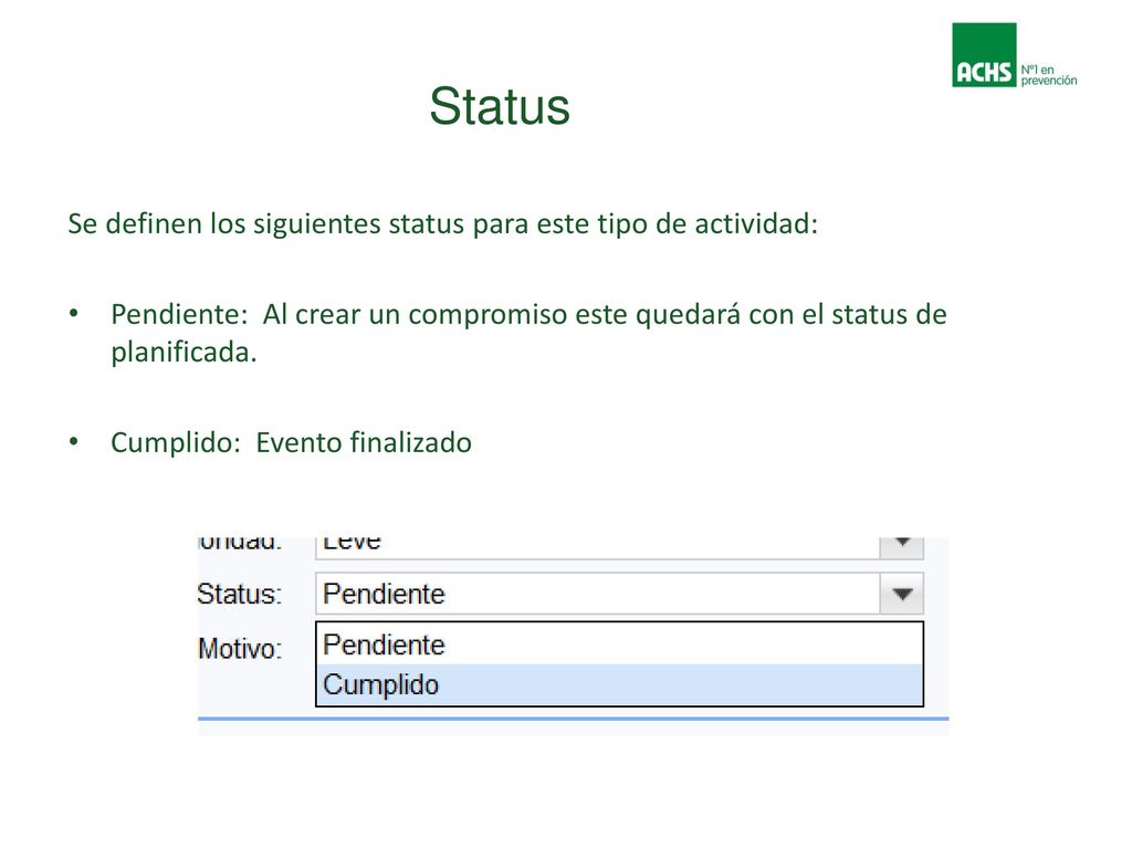 Status Se definen los siguientes status para este tipo de actividad: