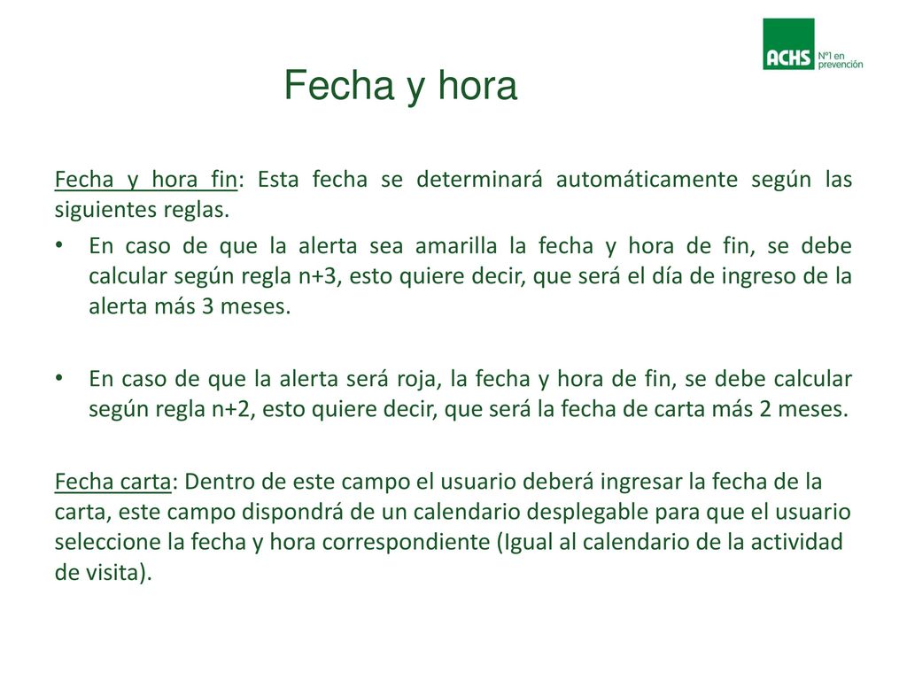 Fecha y hora Fecha y hora fin: Esta fecha se determinará automáticamente según las siguientes reglas.
