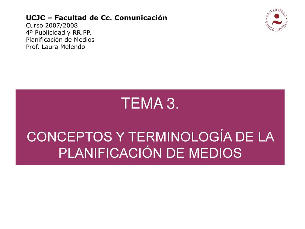 TEMA 3. CONCEPTOS Y TERMINOLOGÍA DE LA PLANIFICACIÓN DE MEDIOS