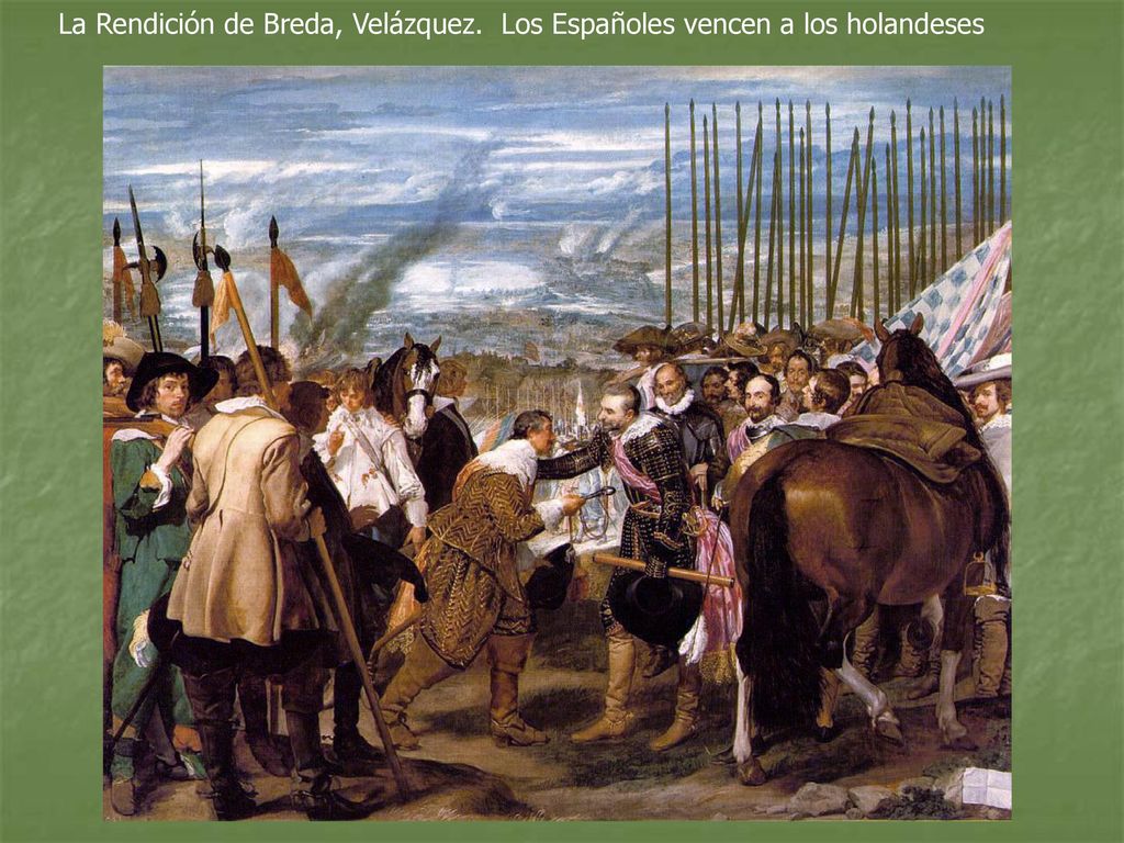 La Rendición de Breda, Velázquez. Los Españoles vencen a los holandeses