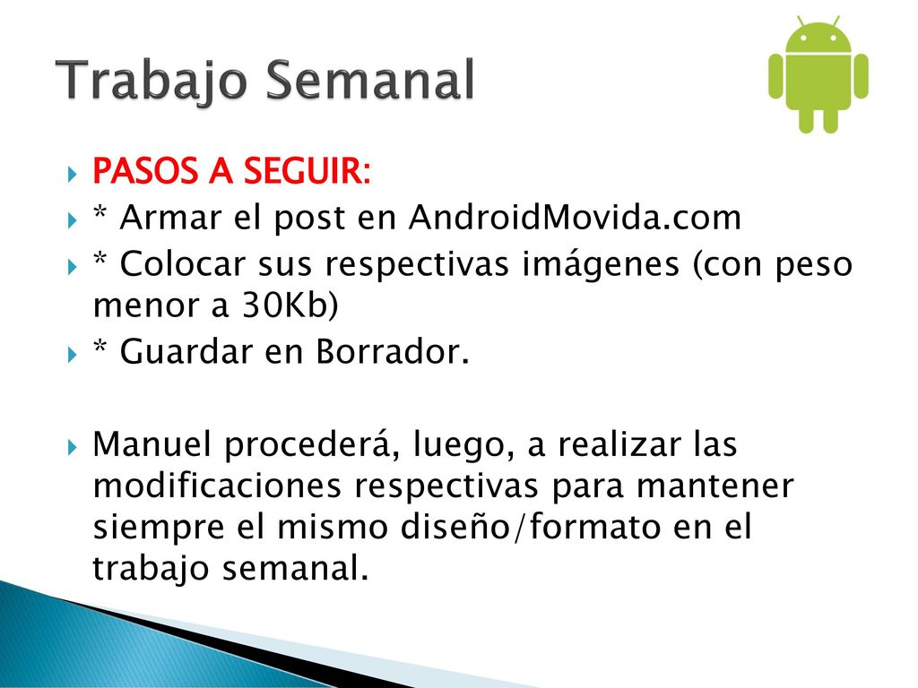 Trabajo Semanal PASOS A SEGUIR: * Armar el post en AndroidMovida.com