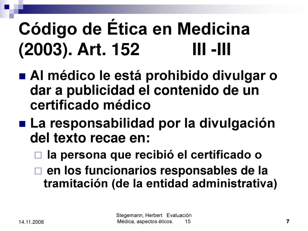 Código de Ética en Medicina (2003). Art. 152 III -III
