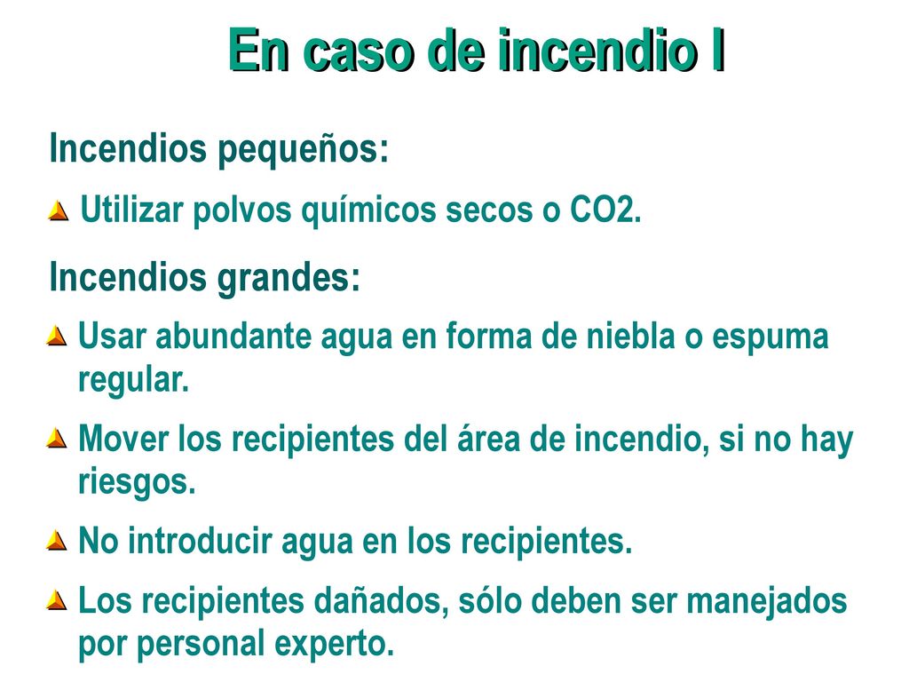 En caso de incendio I En caso de incendio I Incendios pequeños: