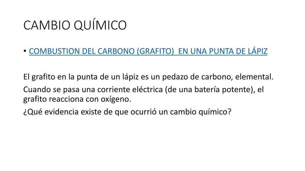 CAMBIO QUÍMICO COMBUSTION DEL CARBONO (GRAFITO) EN UNA PUNTA DE LÁPIZ