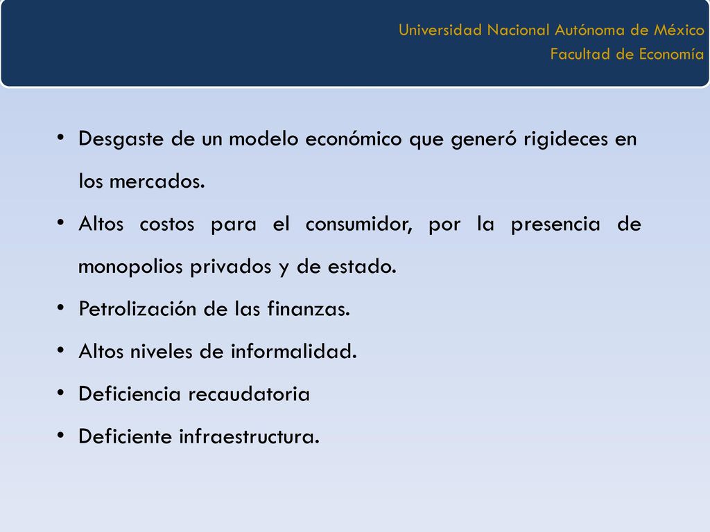 Desgaste de un modelo económico que generó rigideces en los mercados.