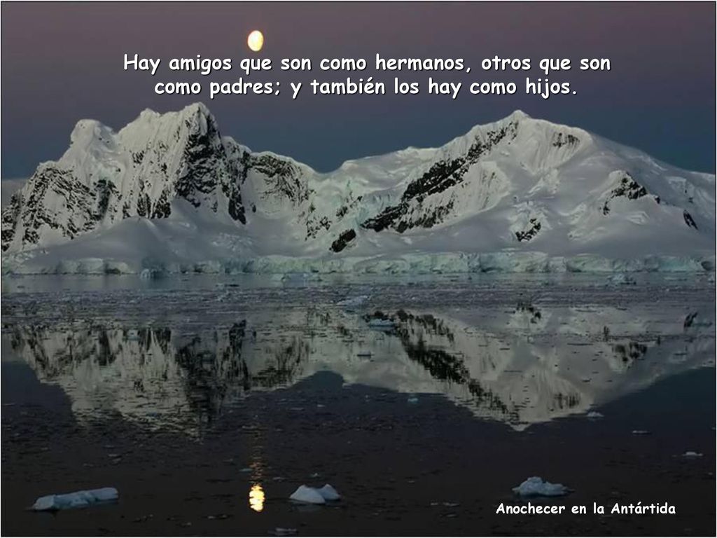 Hay amigos que son como hermanos, otros que son como padres; y también los hay como hijos.