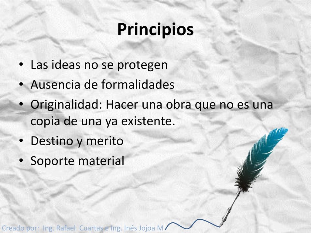 Principios Las ideas no se protegen Ausencia de formalidades