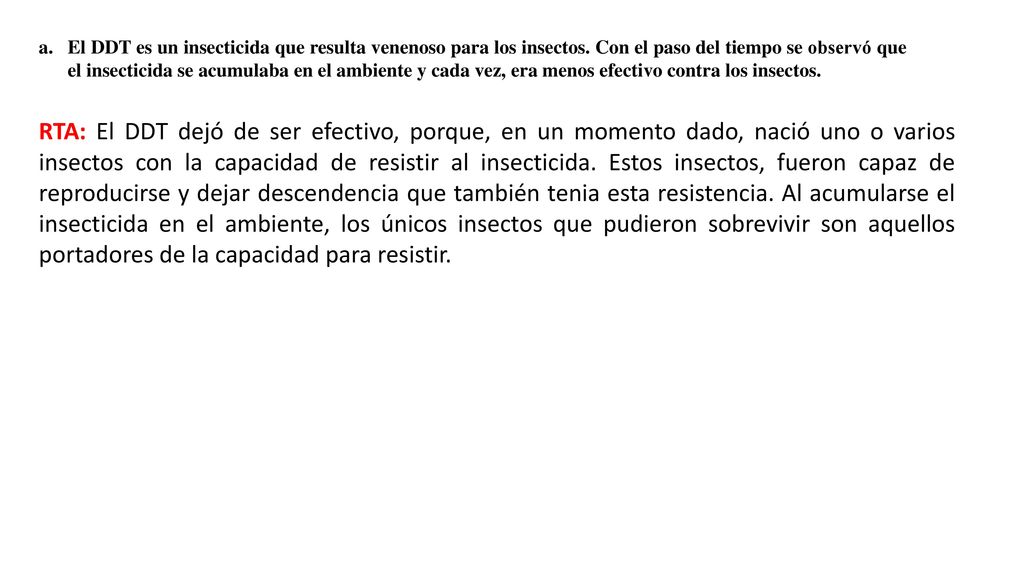 El DDT es un insecticida que resulta venenoso para los insectos