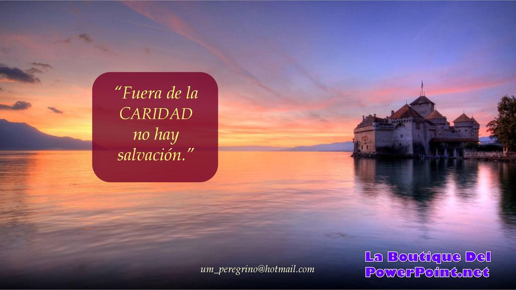 Fuera de la CARIDAD no hay salvación. La Boutique Del PowerPoint.net