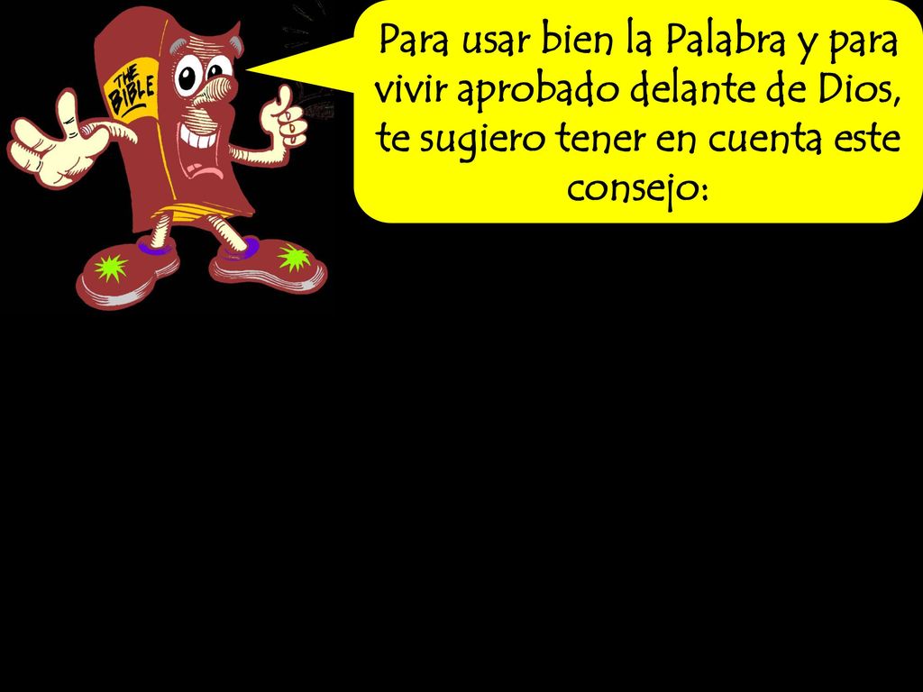 Para usar bien la Palabra y para vivir aprobado delante de Dios, te sugiero tener en cuenta este consejo: