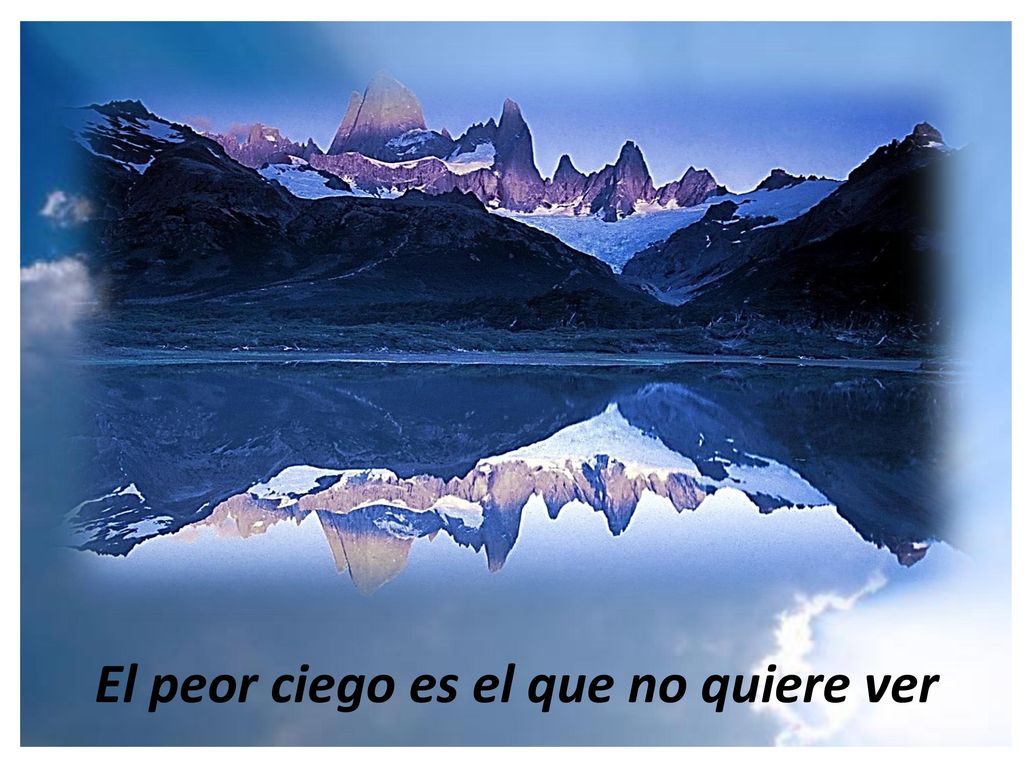 El peor ciego es el que no quiere ver
