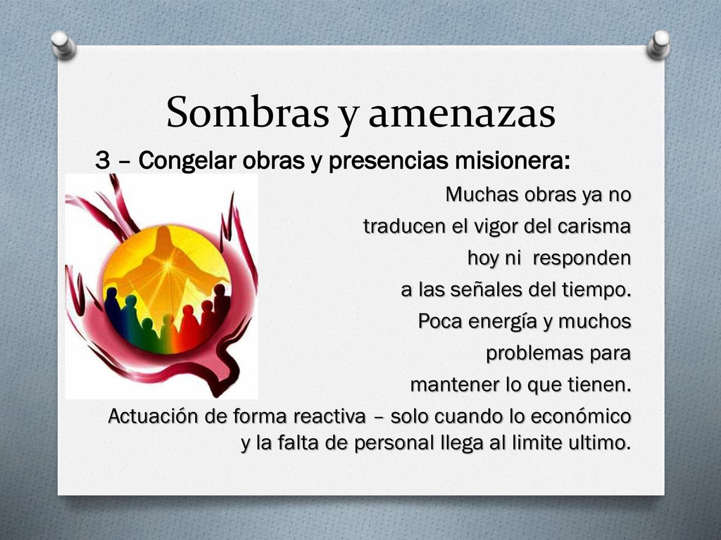 Sombras y amenazas 3 – Congelar obras y presencias misionera: