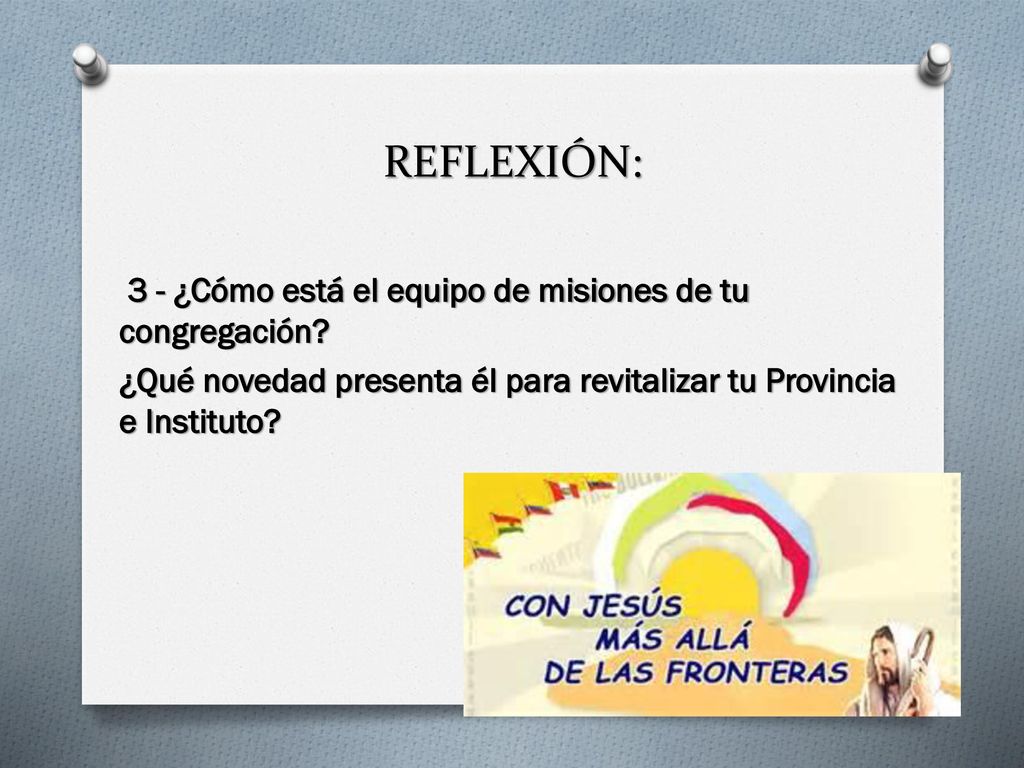 REFLEXIÓN: 3 - ¿Cómo está el equipo de misiones de tu congregación.