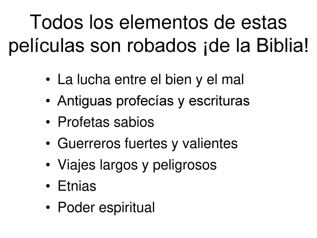 Todos los elementos de estas películas son robados ¡de la Biblia!