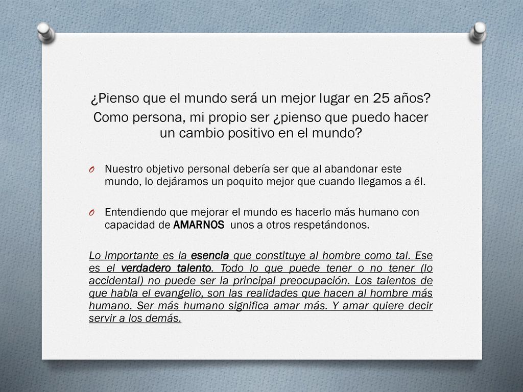 ¿Pienso que el mundo será un mejor lugar en 25 años