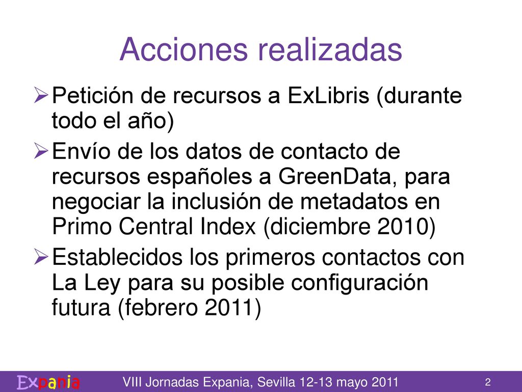 Acciones realizadas Petición de recursos a ExLibris (durante todo el año)