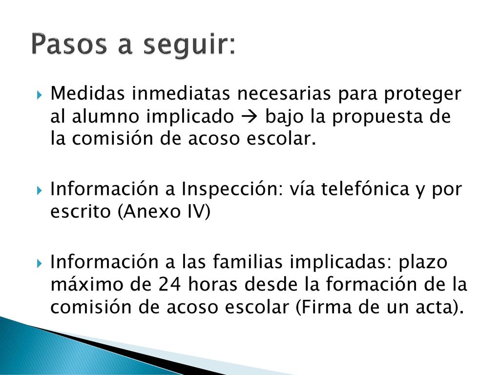 Pasos a seguir: Medidas inmediatas necesarias para proteger al alumno implicado  bajo la propuesta de la comisión de acoso escolar.