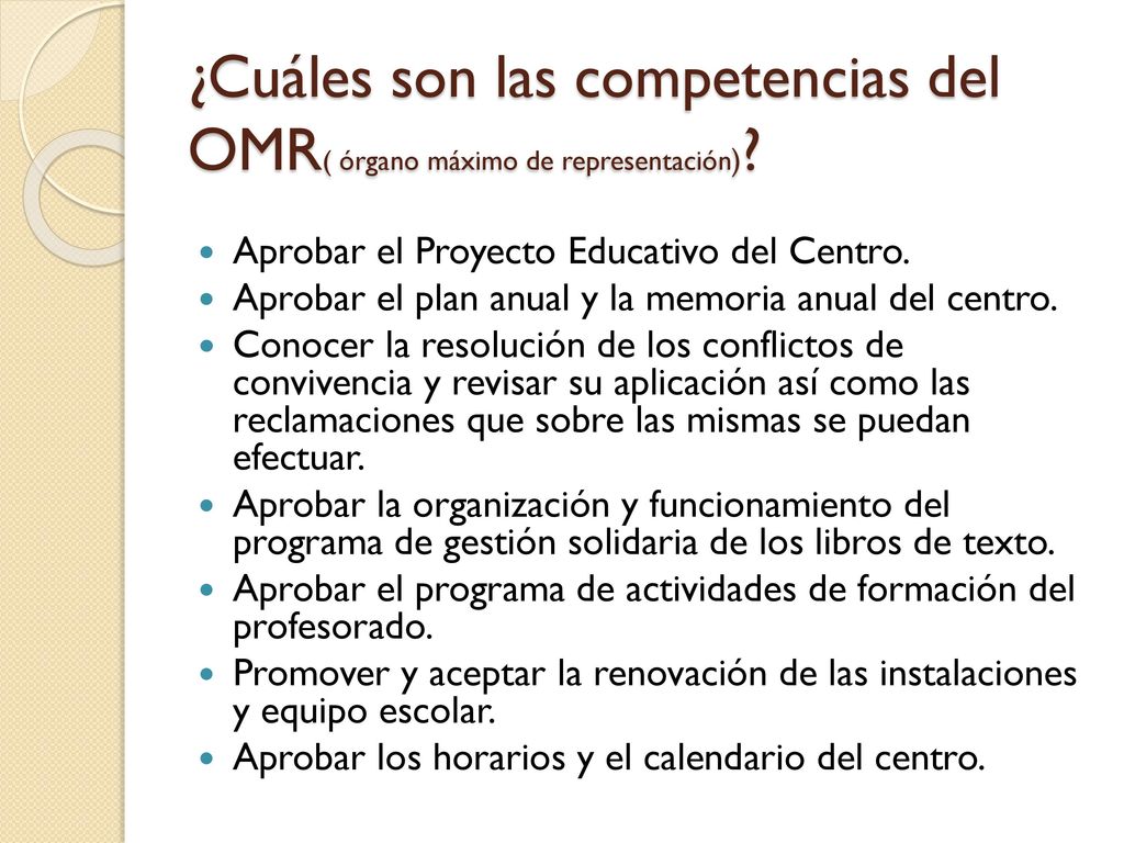 ¿Cuáles son las competencias del OMR( órgano máximo de representación)