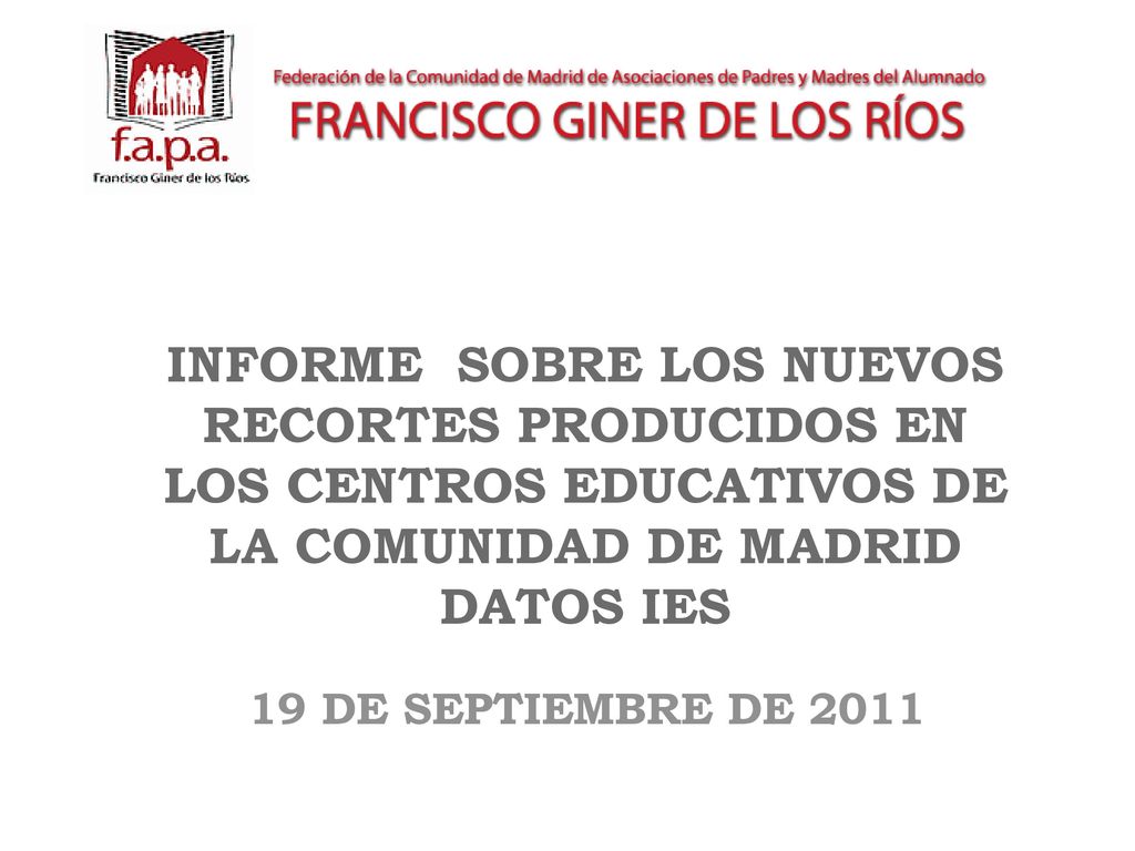 INFORME SOBRE LOS NUEVOS RECORTES PRODUCIDOS EN LOS CENTROS EDUCATIVOS DE LA COMUNIDAD DE MADRID