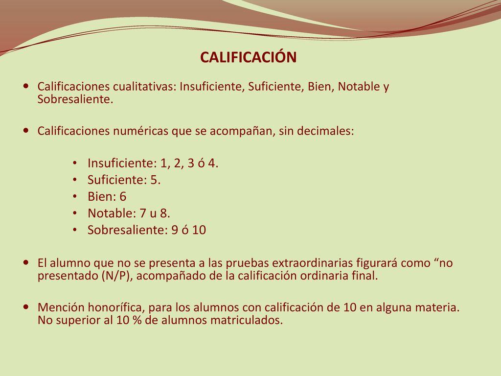 CALIFICACIÓN Insuficiente: 1, 2, 3 ó 4. Suficiente: 5. Bien: 6