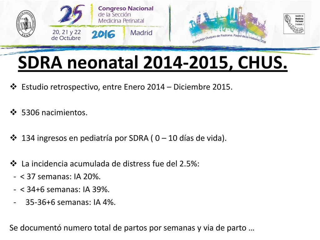SDRA neonatal , CHUS. Estudio retrospectivo, entre Enero 2014 – Diciembre nacimientos.