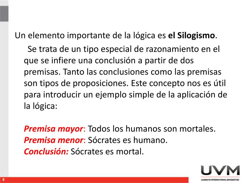Un elemento importante de la lógica es el Silogismo