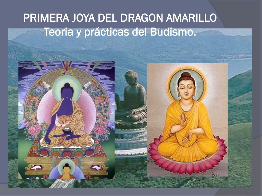 PRIMERA JOYA DEL DRAGON AMARILLO Teoria y prácticas del Budismo.