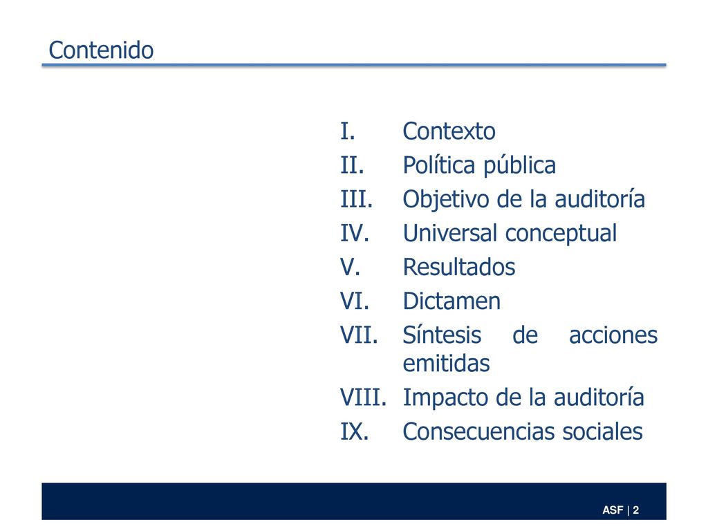 Contenido Contexto. Política pública. Objetivo de la auditoría. Universal conceptual. Resultados.
