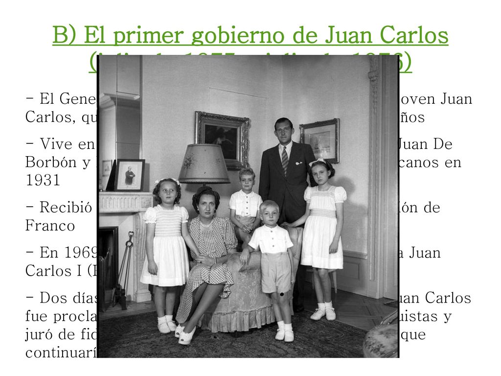 B) El primer gobierno de Juan Carlos (julio de julio de 1976)