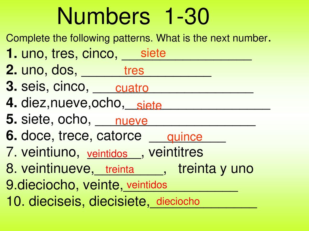 1. uno, tres, cinco, _________________ 2. uno, dos, _________________