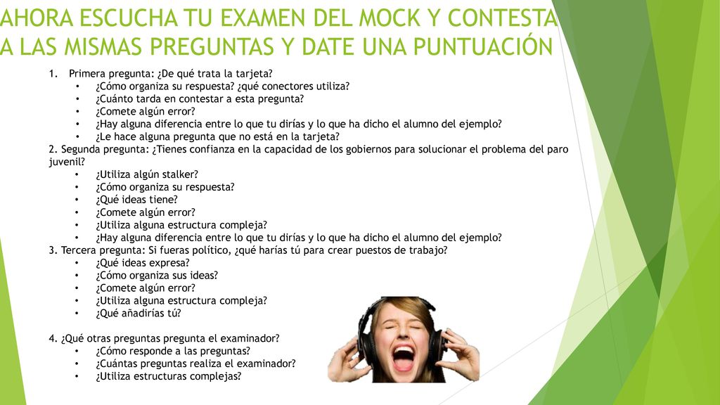 AHORA ESCUCHA TU EXAMEN DEL MOCK Y CONTESTA A LAS MISMAS PREGUNTAS Y DATE UNA PUNTUACIÓN