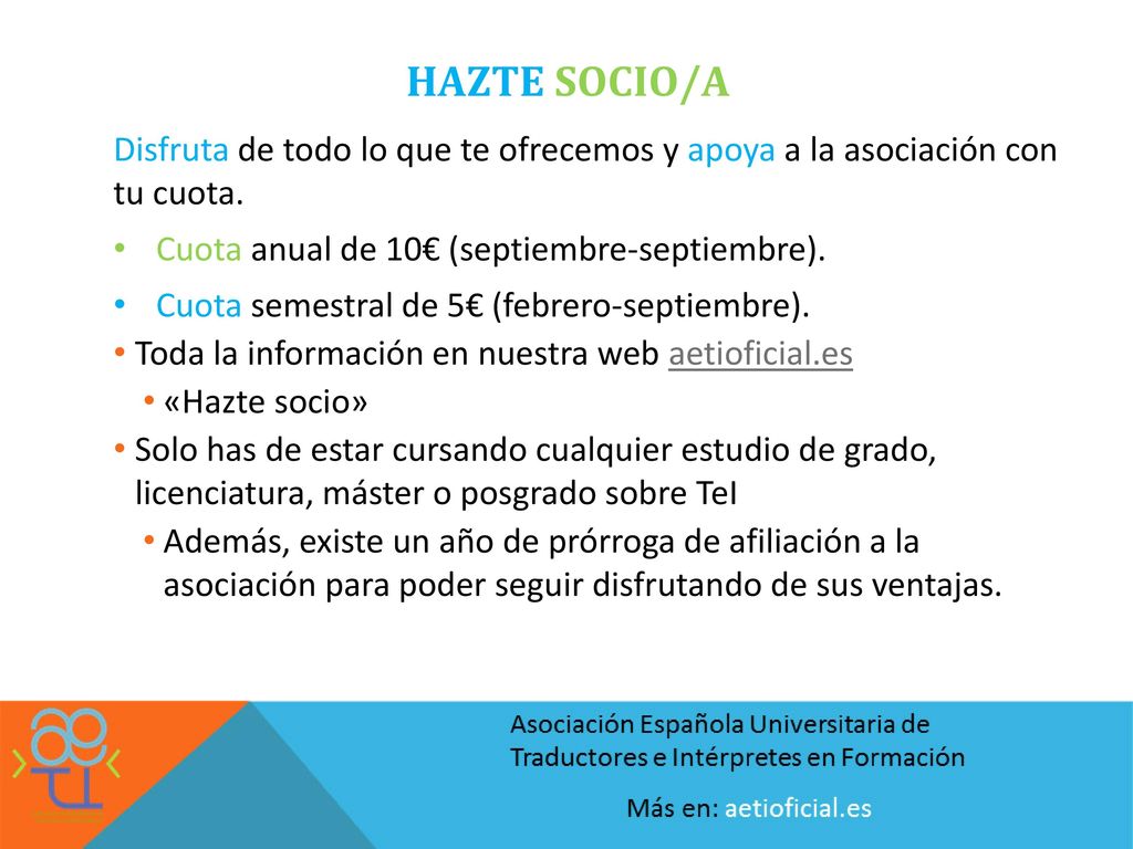 Hazte socio/a Disfruta de todo lo que te ofrecemos y apoya a la asociación con tu cuota. Cuota anual de 10€ (septiembre-septiembre).