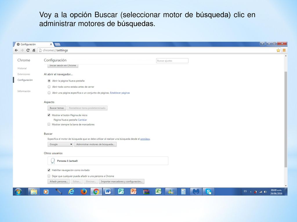 Voy a la opción Buscar (seleccionar motor de búsqueda) clic en administrar motores de búsquedas.