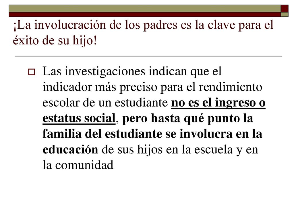 ¡La involucración de los padres es la clave para el éxito de su hijo!