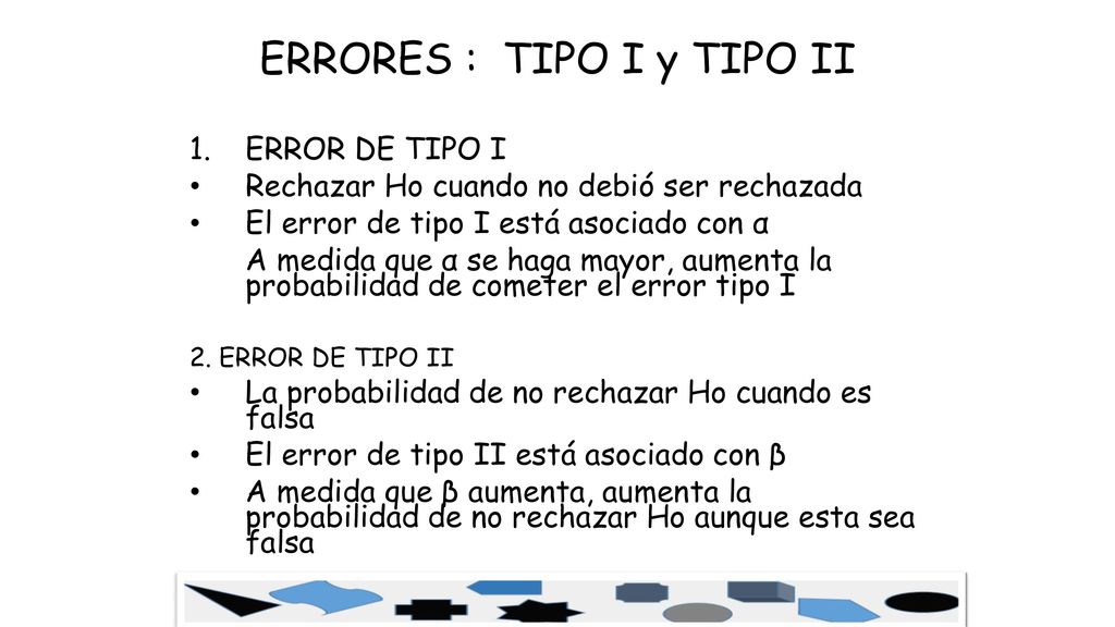 ERRORES : TIPO I y TIPO II