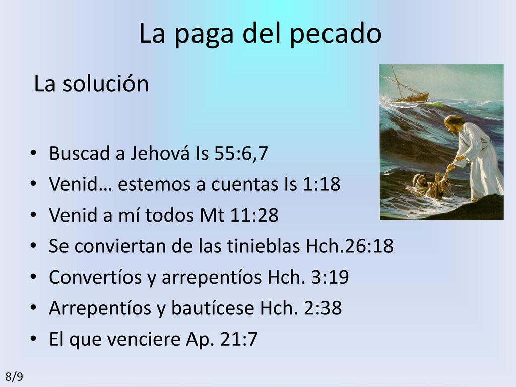 La paga del pecado La solución Buscad a Jehová Is 55:6,7