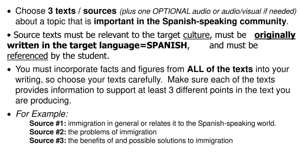 Choose 3 texts / sources (plus one OPTIONAL audio or audio/visual if needed) about a topic that is important in the Spanish-speaking community.