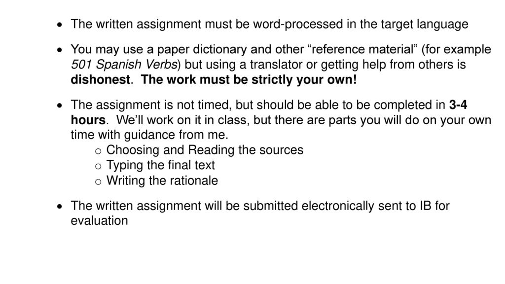 The written assignment must be word-processed in the target language