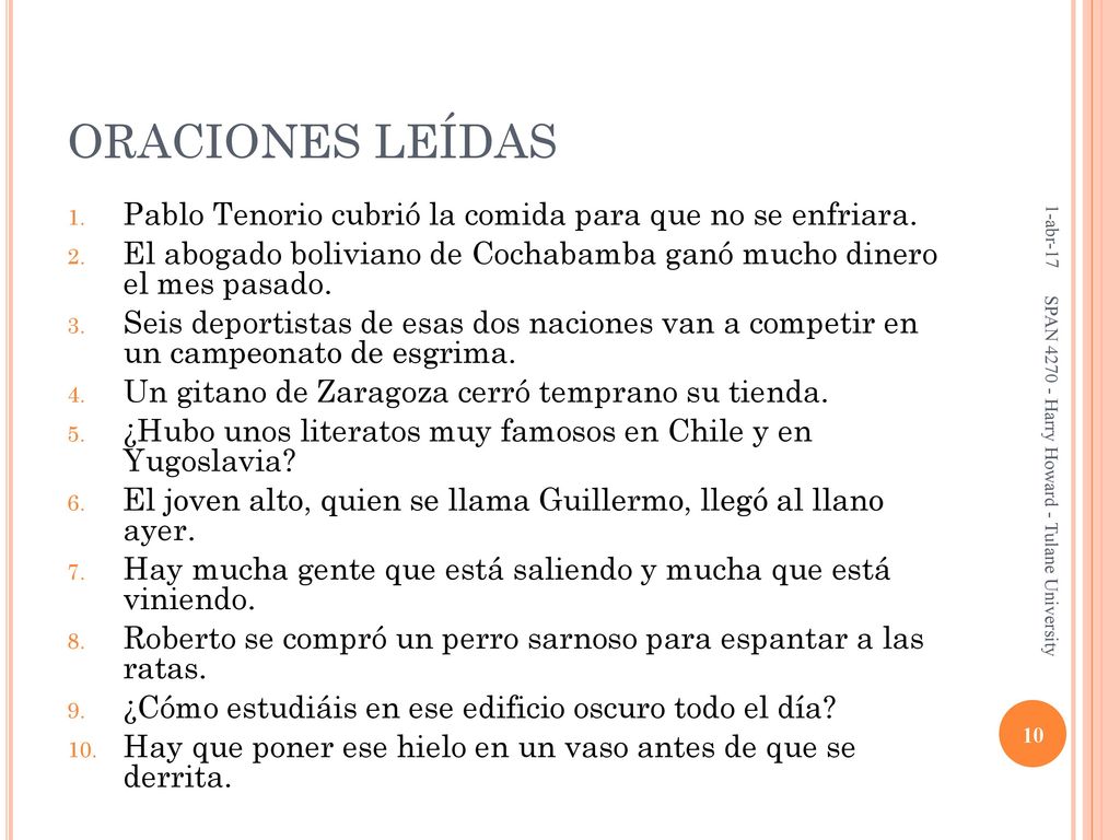 ORACIONES LEÍDAS 1-abr-17. Pablo Tenorio cubrió la comida para que no se enfriara.