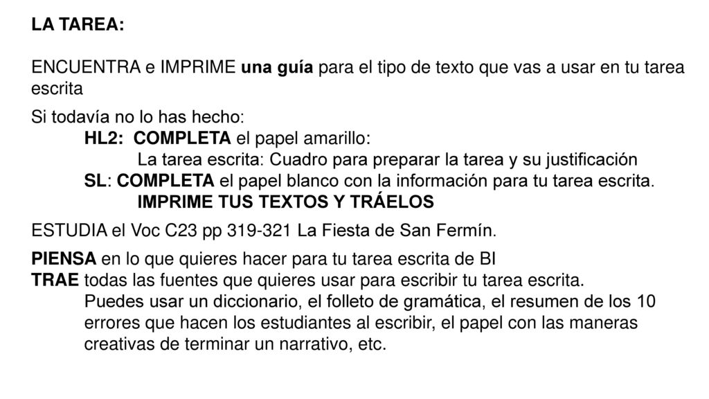 LA TAREA: ENCUENTRA e IMPRIME una guía para el tipo de texto que vas a usar en tu tarea escrita. Si todavía no lo has hecho: